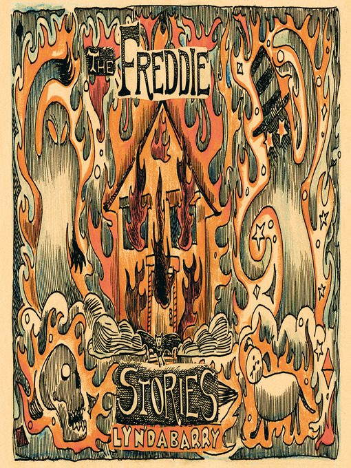 Title details for The Freddie Stories by Lynda Barry - Available